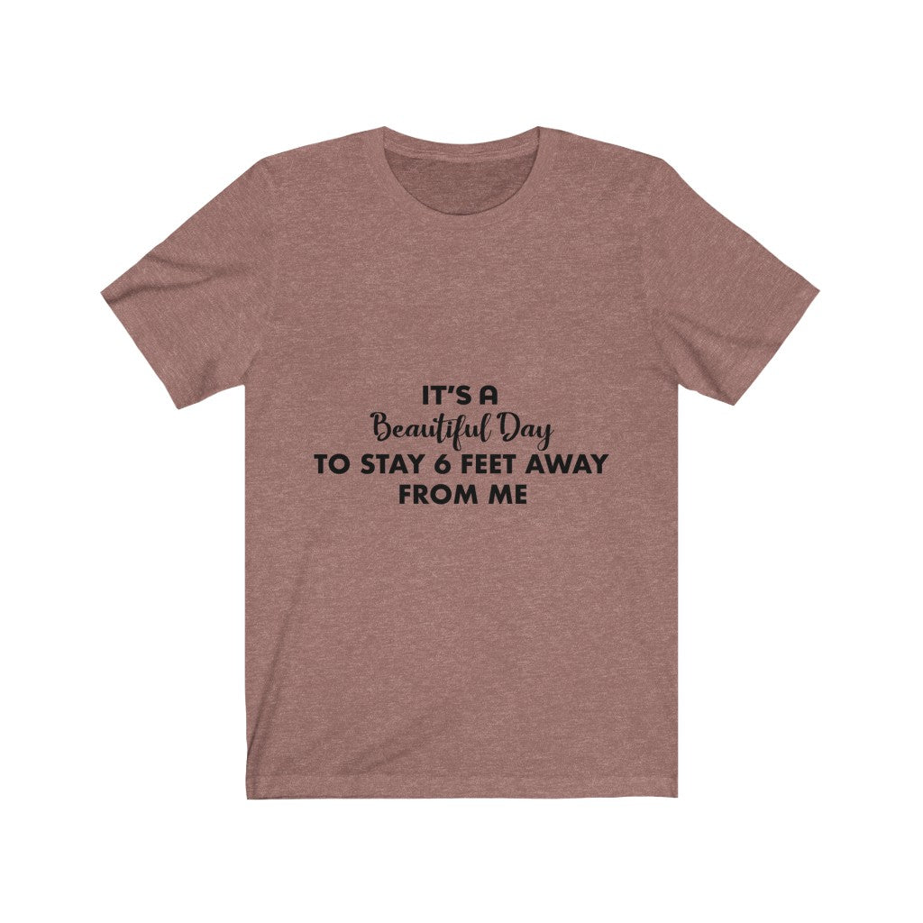 Unisex Jersey Short Sleeve Tee - Its a Beautiful day