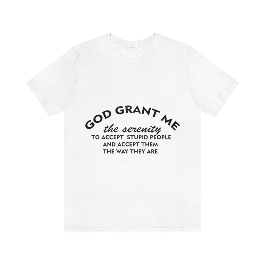 Unisex Jersey Short Sleeve Tee - God Grant me