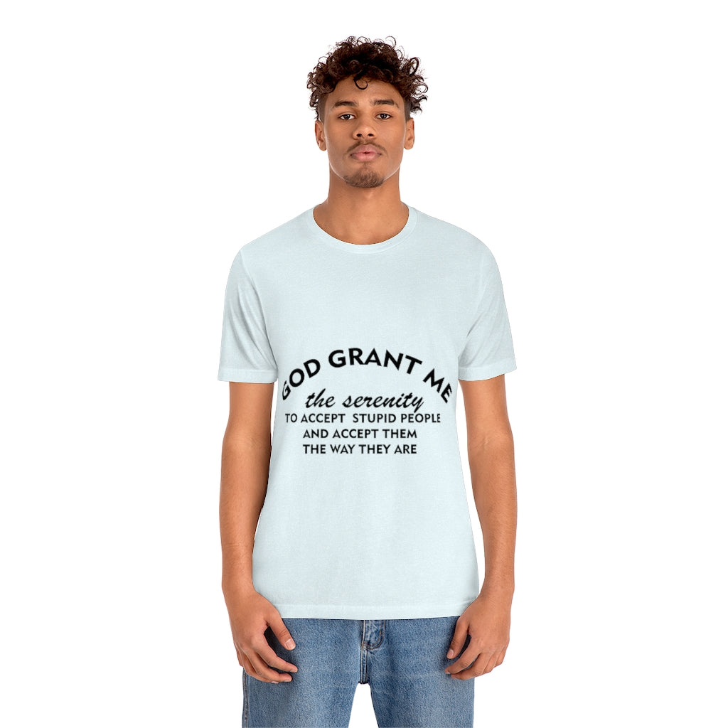 Unisex Jersey Short Sleeve Tee - God Grant me