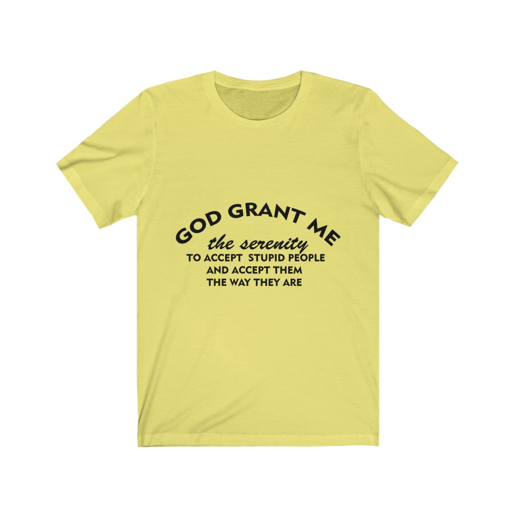 Unisex Jersey Short Sleeve Tee - God Grant me