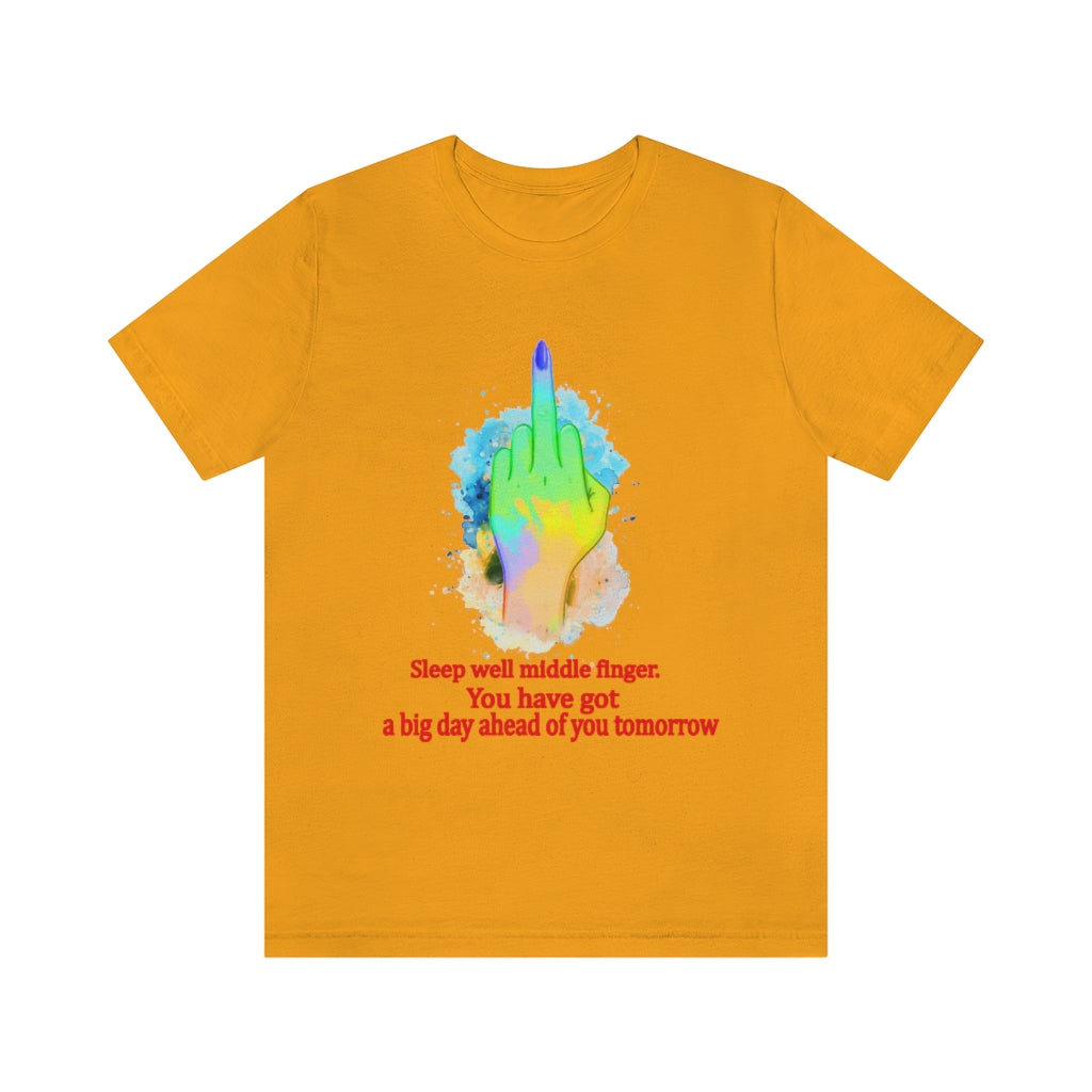 Sleepwell middle finger Unisex Jersey Short Sleeve Tee