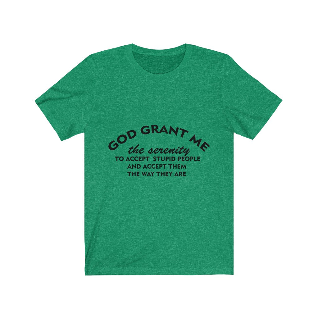 Unisex Jersey Short Sleeve Tee - God Grant me
