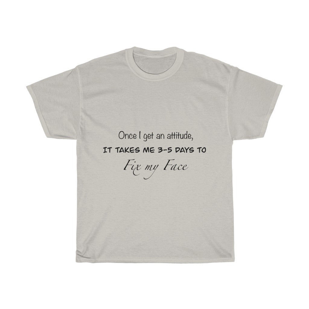 Unisex Heavy Cotton Tee - Once i get an attitude