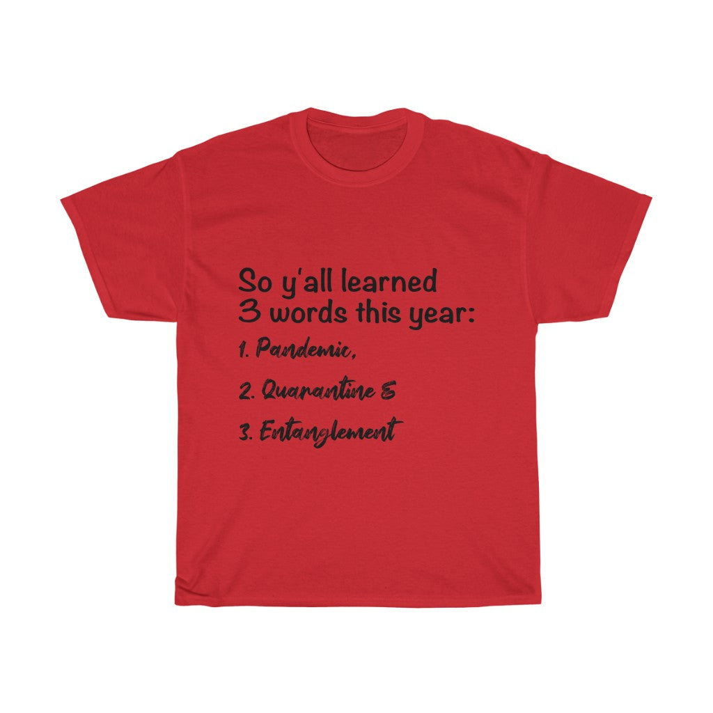 Unisex Heavy Cotton Tee - So y'all learned 3 words this year