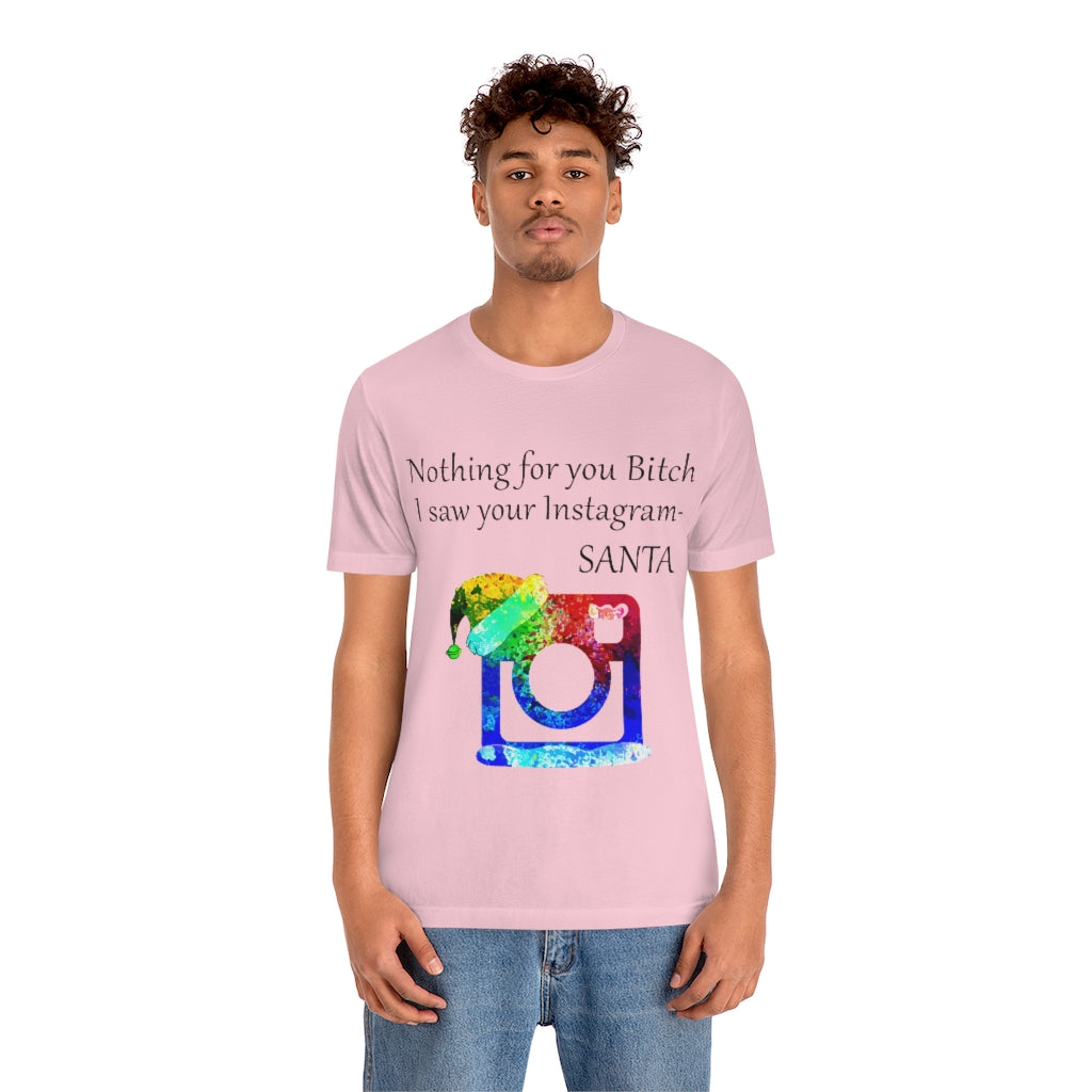 Nothing for you bitch Christmas Unisex Jersey Short Sleeve T-shirt
