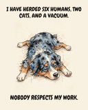 Exhausted Australian Shepherd watercolor art print — "I HAVE HERDED SIX HUMANS, TWO CATS, AND A VACUUM. NOBODY RESPECTS MY WORK." Unframed print artwork.