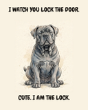 Smug Cane Corso watercolor art print — "I WATCH YOU LOCK THE DOOR. CUTE. I AM THE LOCK." Unframed print artwork.