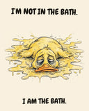 Yellow Duck watercolor art print with the saying "I'M NOT IN THE BATH. I AM THE BATH."