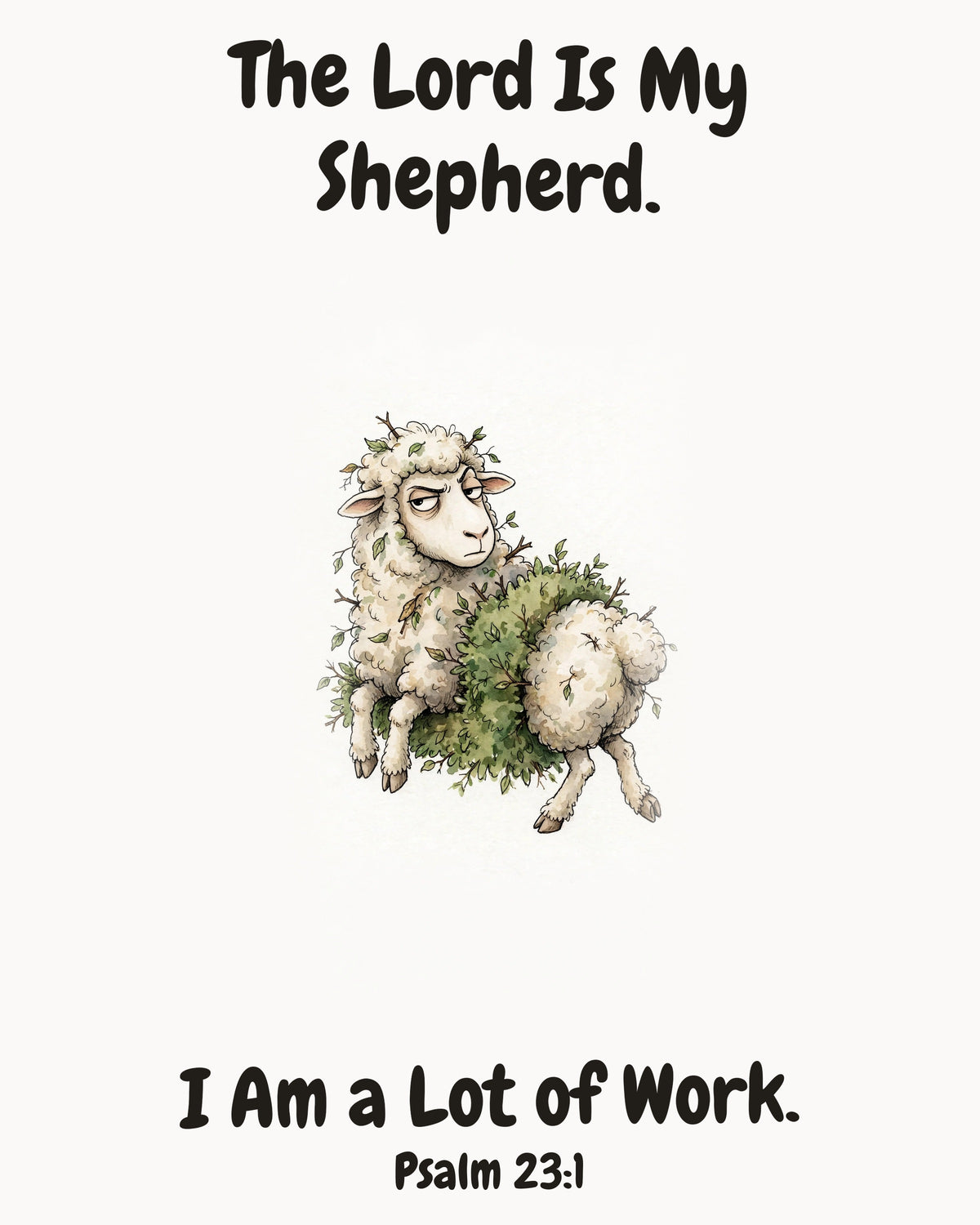 HOLY MOLY! High-Maintenance Sheep watercolor art print with the headline "The Lord Is My Shepherd. I Am a Lot of Work." — Psalm 23:1