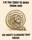 Giraffe watercolor art print with the saying "I'M TOO TIRED TO BEND DOWN AND SEE WHAT'S CLOGGING THAT DRAIN."