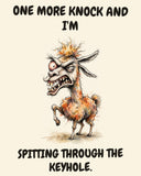 Llama watercolor art print with the saying "ONE MORE KNOCK AND I'M SPITTING THROUGH THE KEYHOLE."
