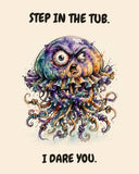 Jellyfish watercolor art print with the saying "STEP IN THE TUB. I DARE YOU."