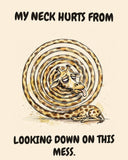 Giraffe watercolor art print with the saying "MY NECK HURTS FROM LOOKING DOWN ON THIS MESS."