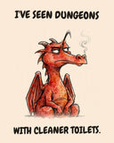 Red Dragon watercolor art print with the saying "I'VE SEEN DUNGEONS WITH CLEANER TOILETS."