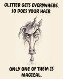 Unicorn watercolor art print with the saying "GLITTER GETS EVERYWHERE. SO DOES YOUR HAIR. ONLY ONE OF THEM IS MAGICAL."