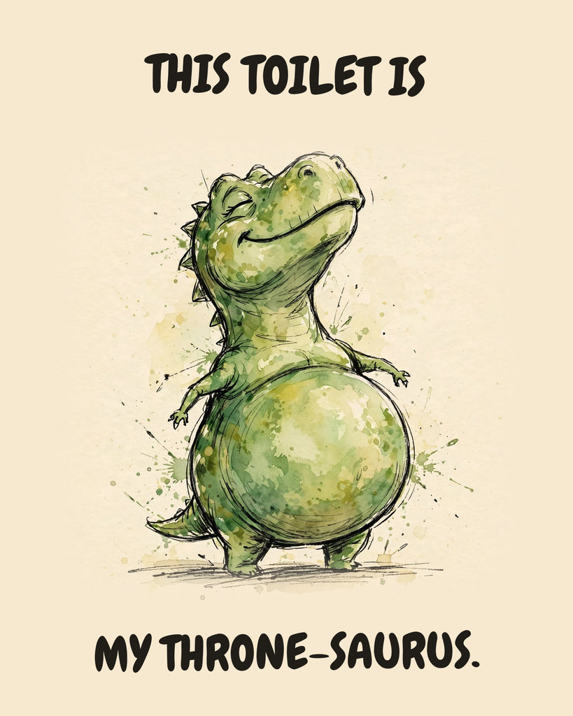 Green Dinosaur watercolor art print with the saying "THIS TOILET IS MY THRONE-SAURUS."