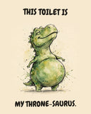 Green Dinosaur watercolor art print with the saying "THIS TOILET IS MY THRONE-SAURUS."