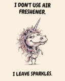 Unicorn watercolor art print with the saying "I DON'T USE AIR FRESHENER. I LEAVE SPARKLES."