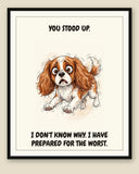 Framed display mockup — frame not included. Horrified Cavalier King Charles Spaniel art print.
