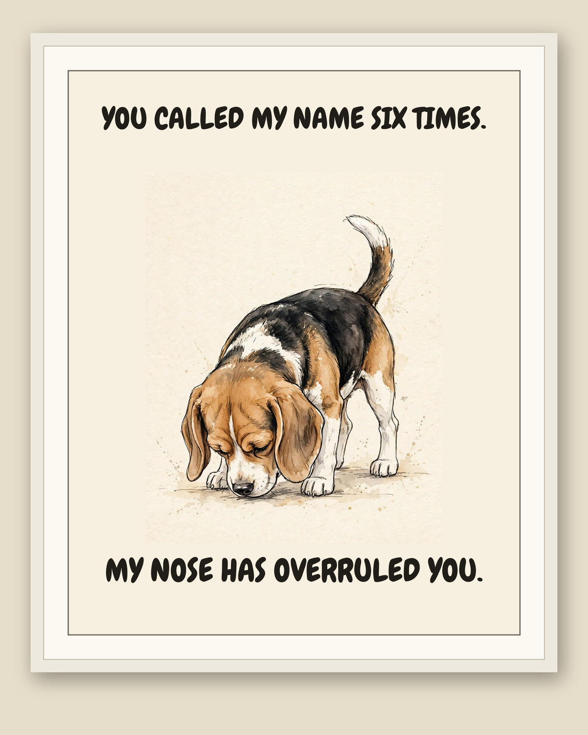 Framed display mockup — frame not included. Unbothered Beagle art print.