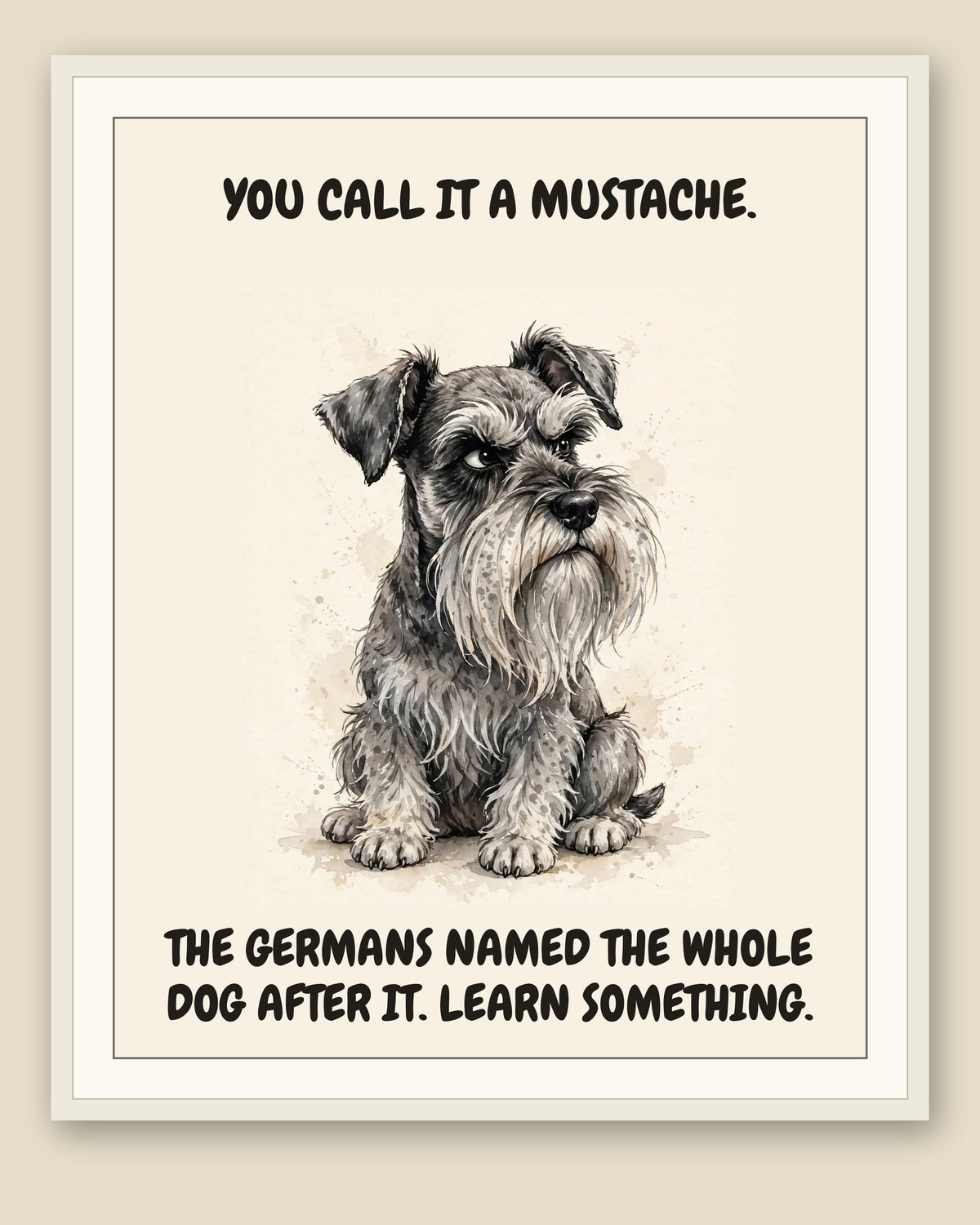Framed display mockup — frame not included. Judgmental Miniature Schnauzer art print.