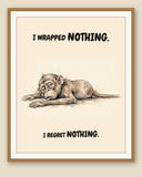 Monkey watercolor art print with the saying "I WRAPPED NOTHING. I REGRET NOTHING." shown framed with a cream mat — frame for display only, not included