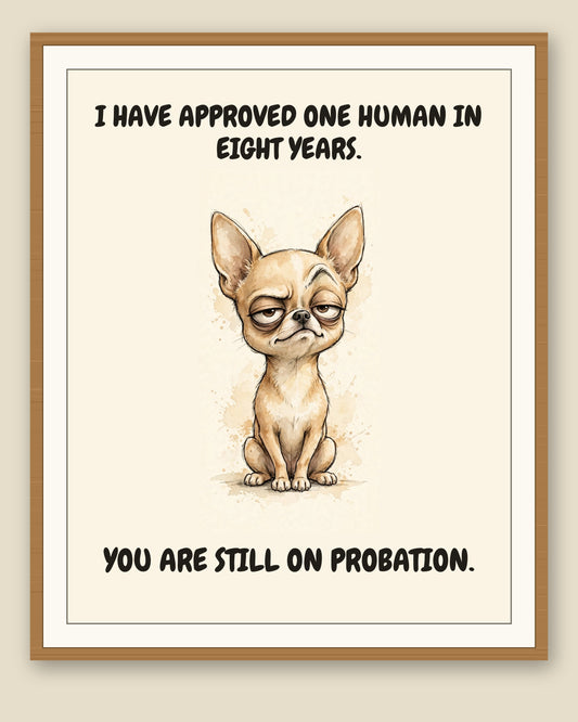 Framed display mockup — frame not included. Judgmental Chihuahua art print.