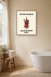 The same print shown hanging in a bathroom — frame for display only, not included