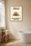The same print shown hanging in a bathroom — frame for display only, not included
