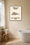 The same print shown hanging in a bathroom — frame for display only, not included