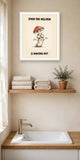 The same print shown hanging in a bathroom — frame for display only, not included