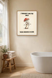 The same print shown hanging in a bathroom — frame for display only, not included
