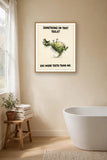 The same print shown hanging in a bathroom — frame for display only, not included