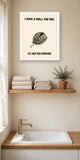 The same print shown hanging in a bathroom — frame for display only, not included