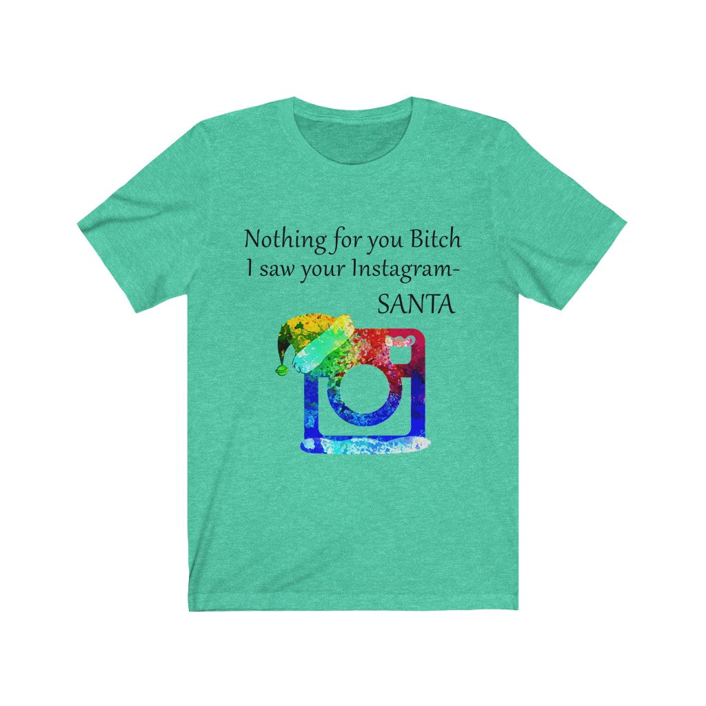 Nothing for you bitch  Christmas Unisex Jersey Short Sleeve T-shirt