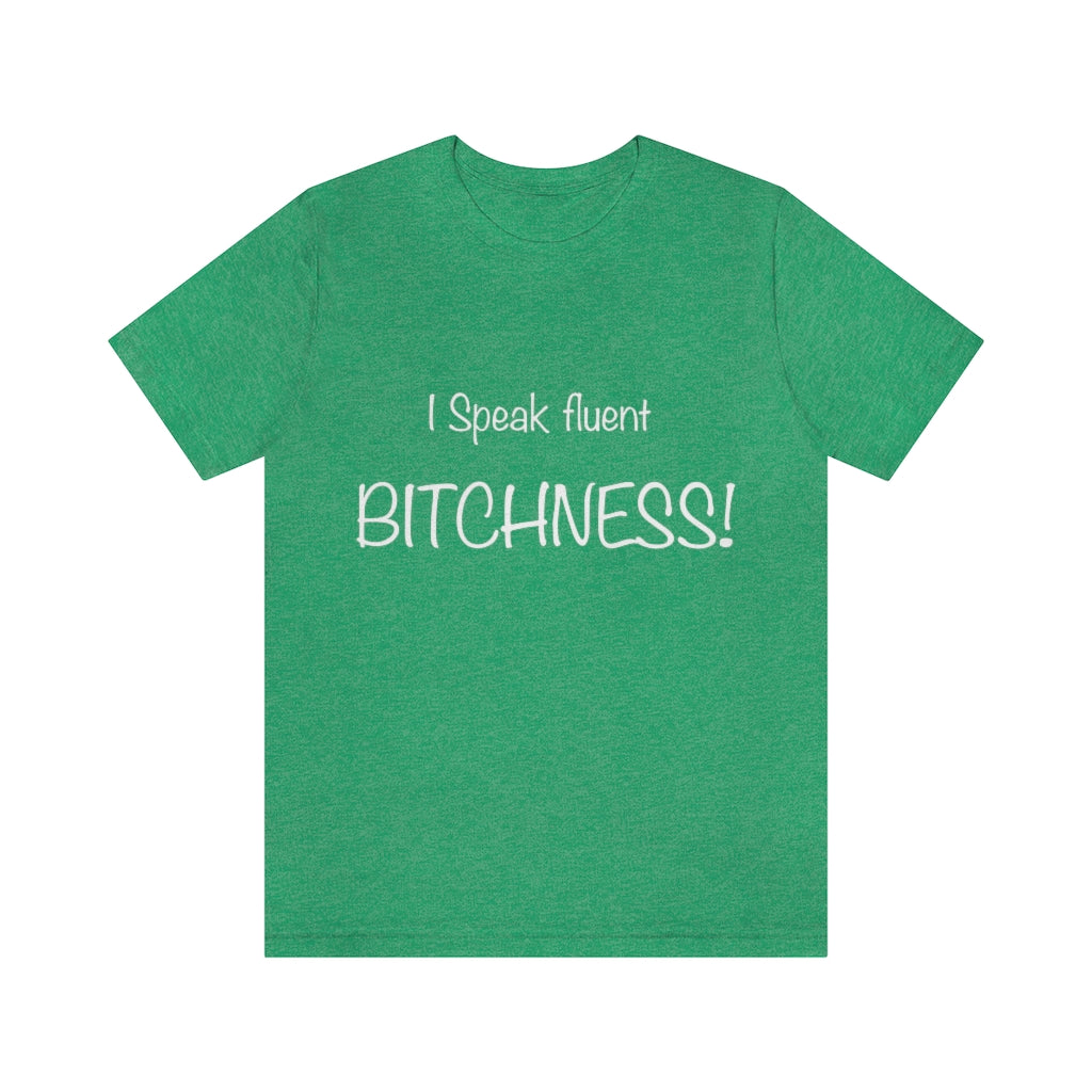 Unisex Jersey Short Sleeve Tee-I speak fluent bitchness