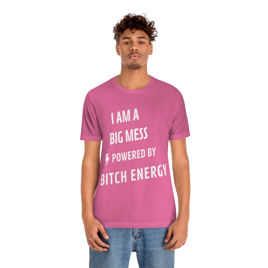 Unisex Jersey Short Sleeve Tee - I am a big Mess