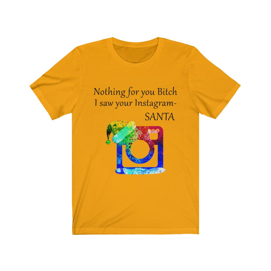 Nothing for you bitch  Christmas Unisex Jersey Short Sleeve T-shirt