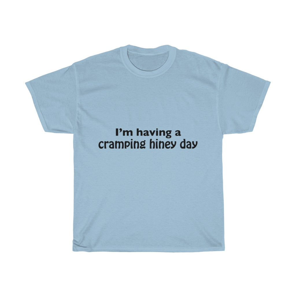 Unisex Heavy Cotton Tee - I'm having a cramping honey day