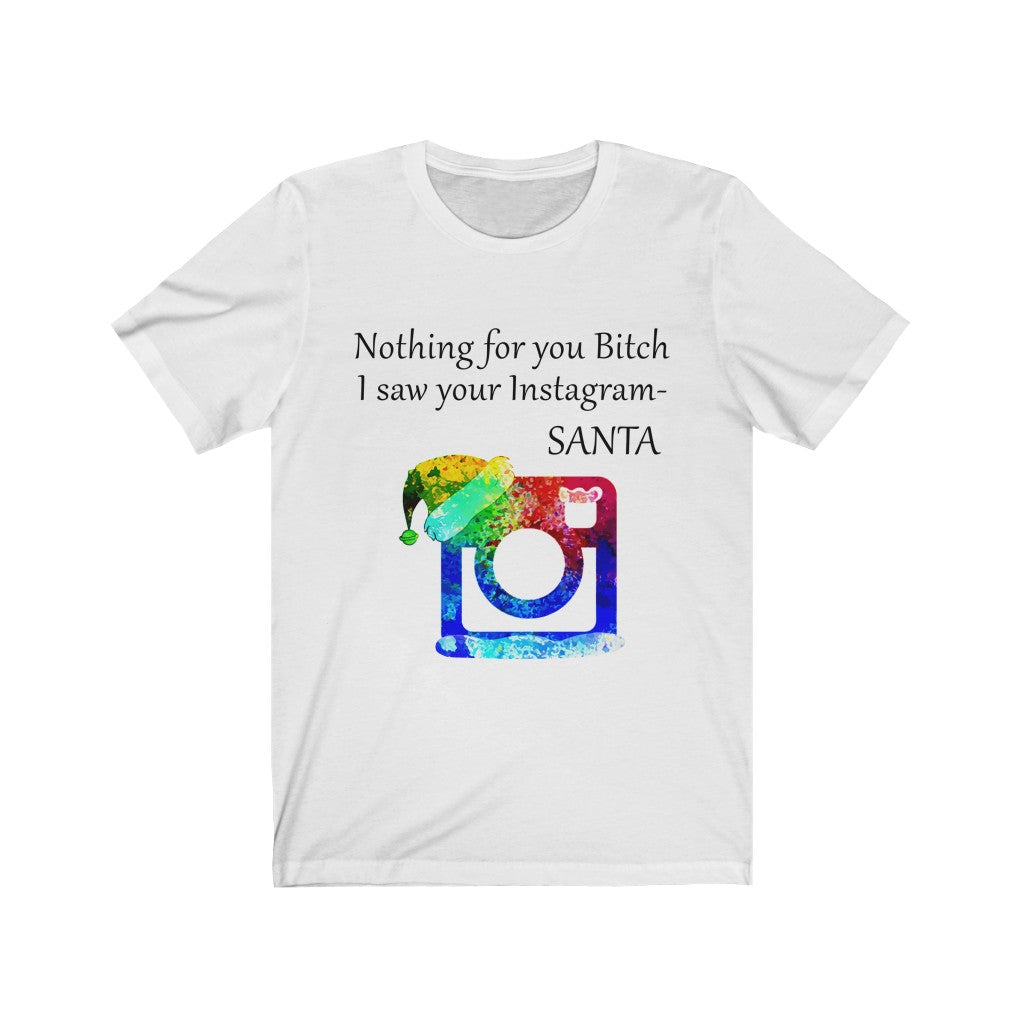 Nothing for you bitch  Christmas Unisex Jersey Short Sleeve T-shirt