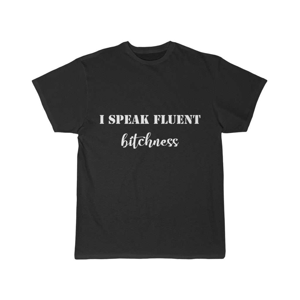 Men's Short Sleeve Tee - I speak fluent Bitchness!