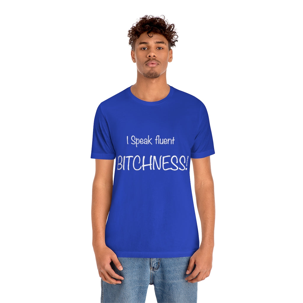 Unisex Jersey Short Sleeve Tee-I speak fluent bitchness