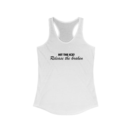 Women's Ideal Racerback Tank - Hit the ice?