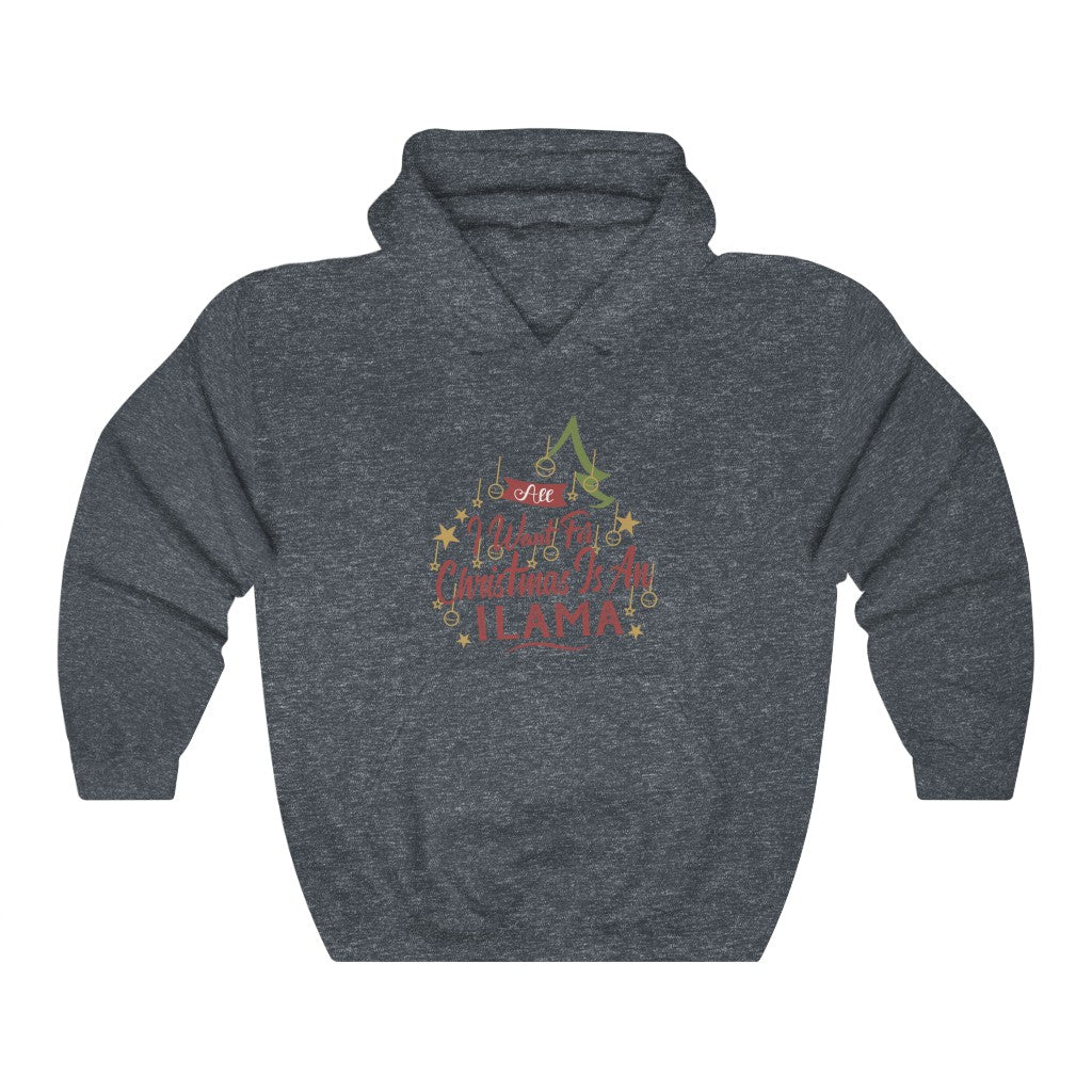 All l want for Christmas is an ILama Unisex Heavy Blend™ Hooded Sweatshirt