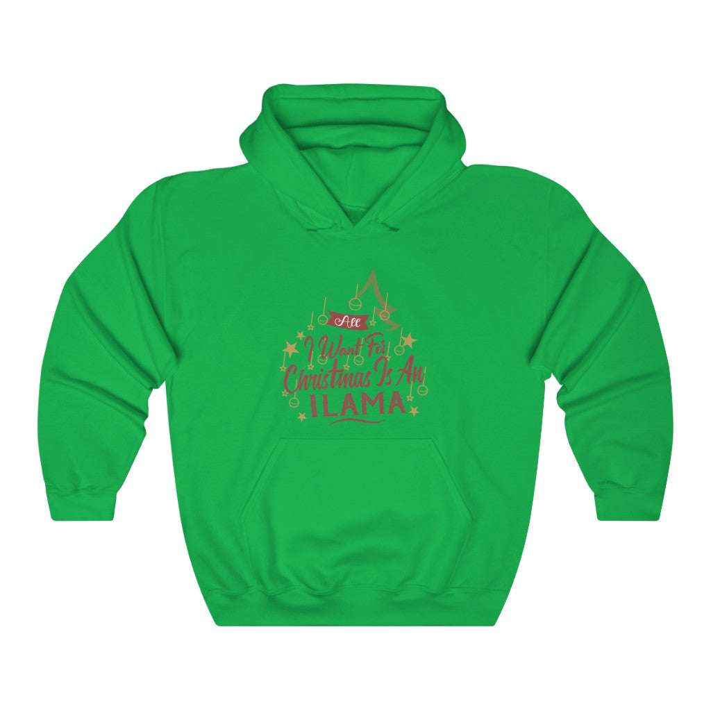 All l want for Christmas is an ILama Unisex Heavy Blend™ Hooded Sweatshirt