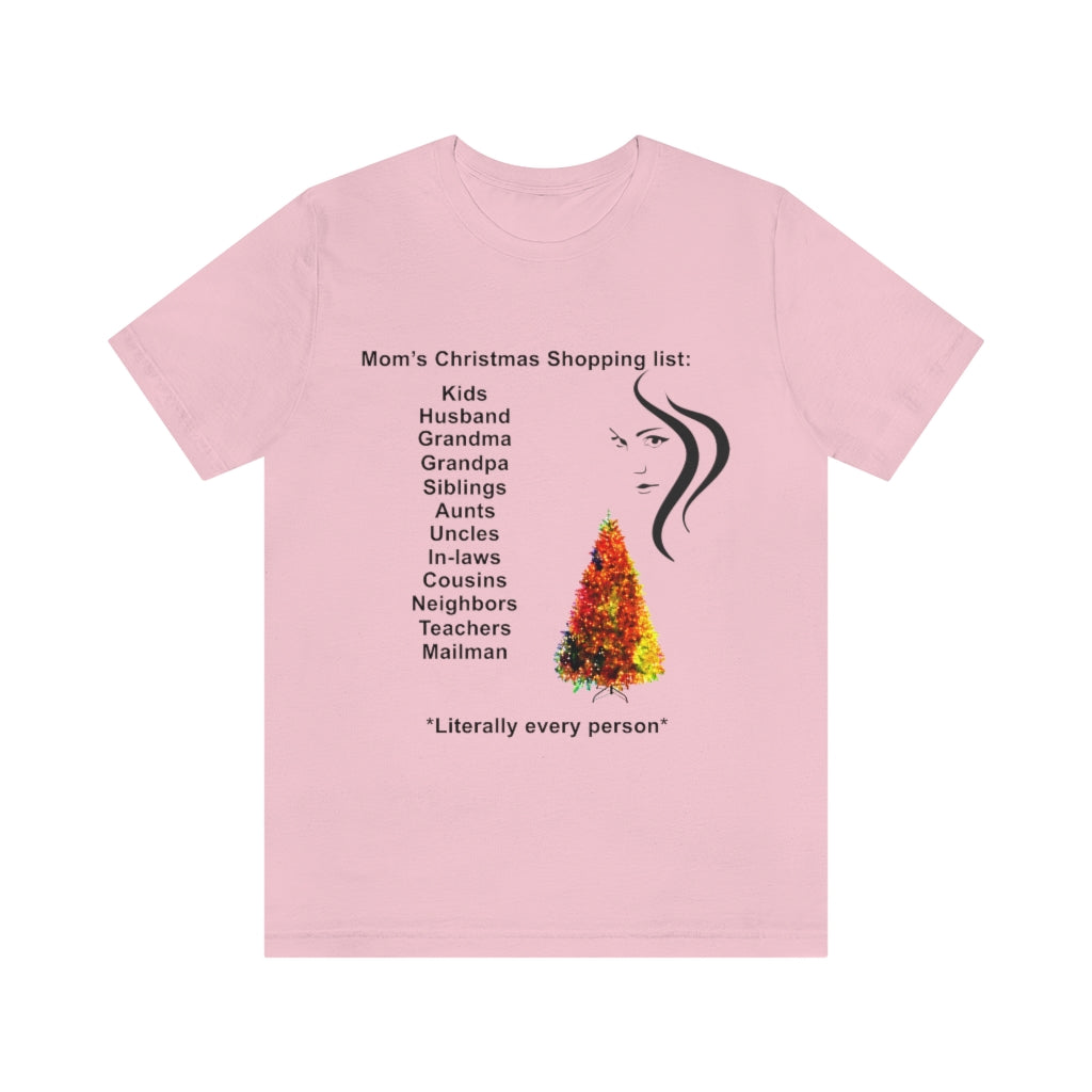 Mom's Christmas Shopping list Unisex Jersey Short Sleeve T-shirt