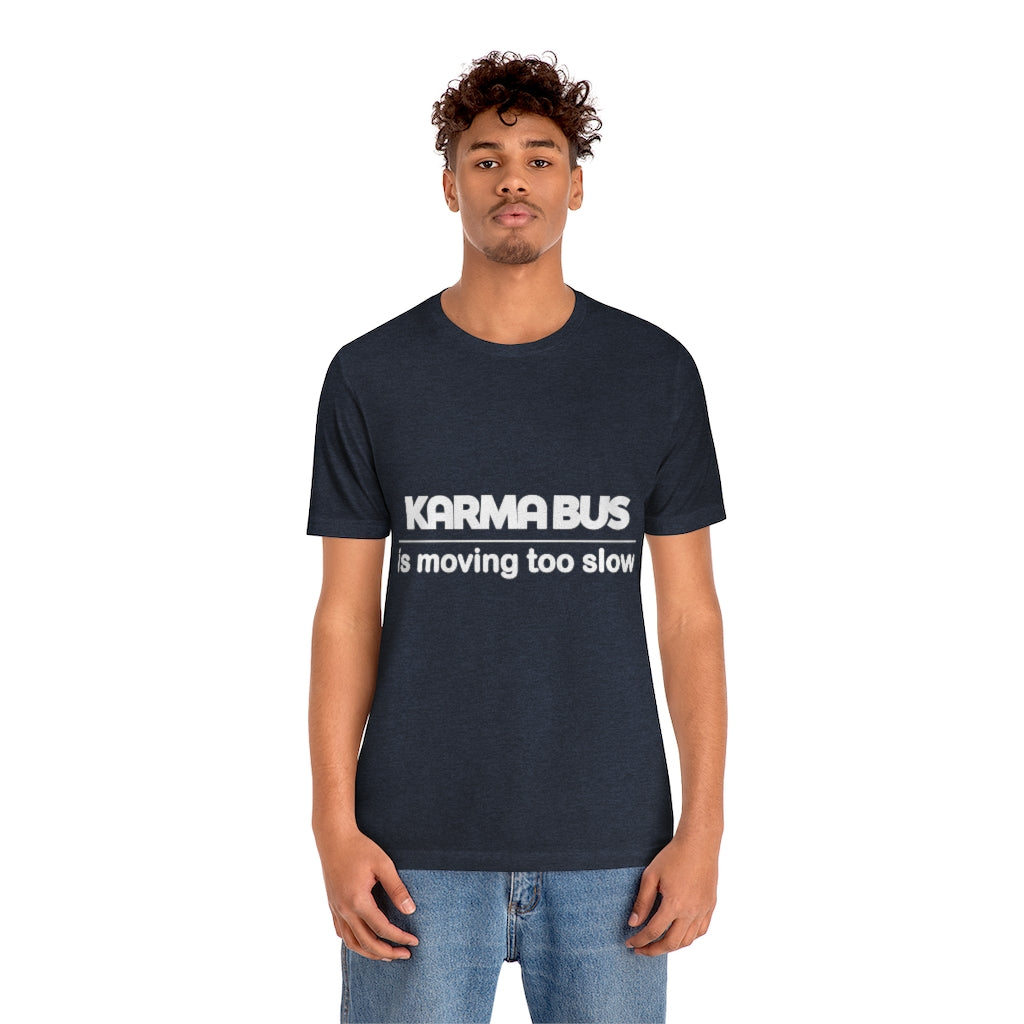 Unisex Jersey Short Sleeve Tee - Karma Bus