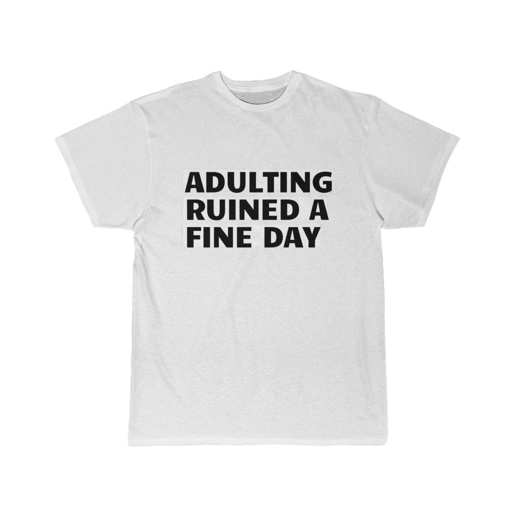 Men's Short Sleeve Tee - Adulting ruined by a fine day