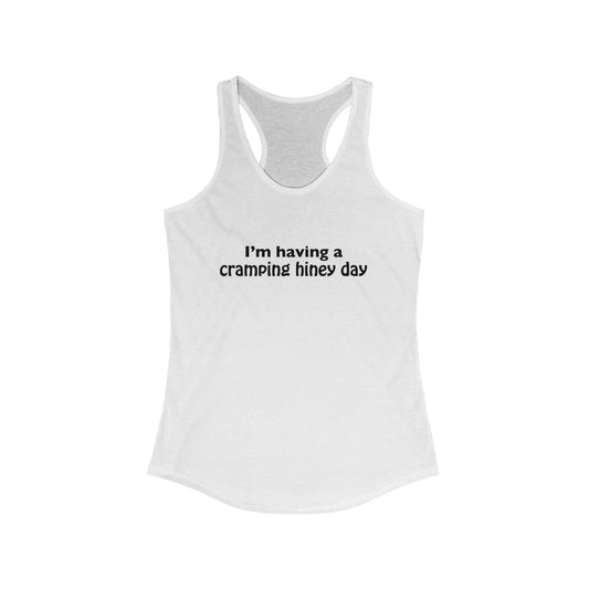 Women's Ideal Racerback Tank - I'm having a cramping hiney day