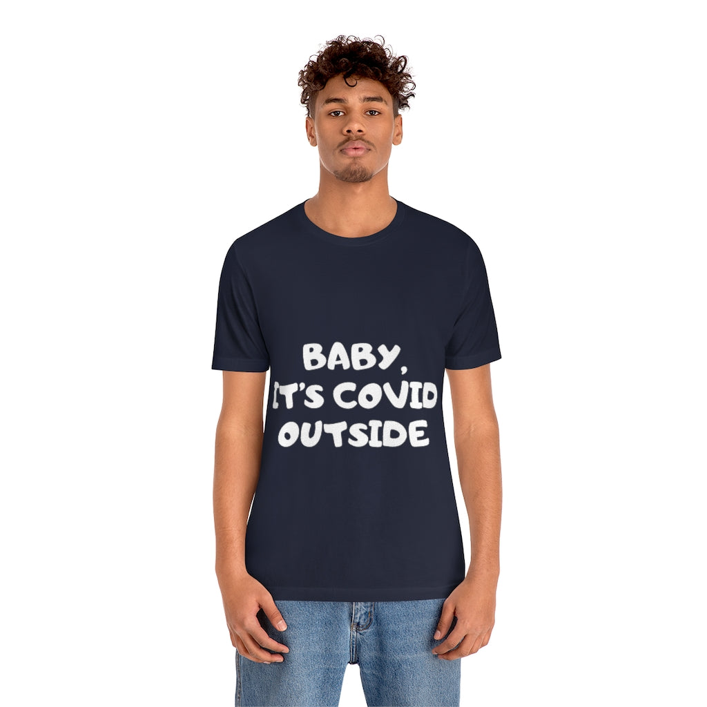 Unisex Jersey Short Sleeve Tee -Baby its cover outside.